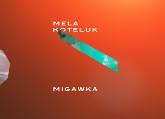 "Migawka" - Mela Koteluk [zapowiedź: płyta i trasa]