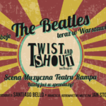 "Twist and shout" - nowa produkcja Teatru Rampa [zapowiedź]