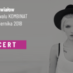 Kombinat - Festiwal Sztuki Nieprzymuszonej