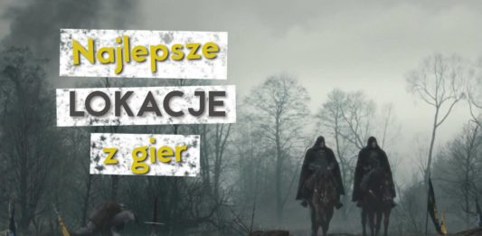 Najlepsze lokacje z gier