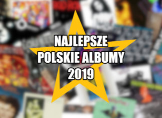 Najlepsze polskie albumy 2019