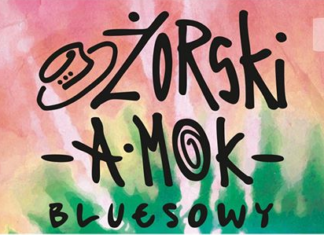 Piąty Żorski aMOK Bluesowy - rozpiska imprezy