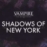 Vampire: The Masquerade - Shadows of New York