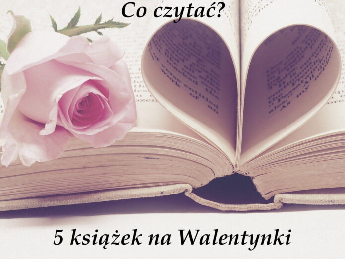 5 książek na Walentynki