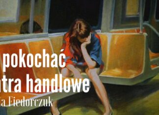 jak pokochać centra handlowe