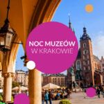 Noc Muzeów 2022 w Krakowie