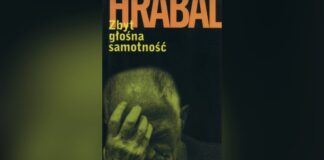 Zbyt głośna samotność Bohumil Hrabal