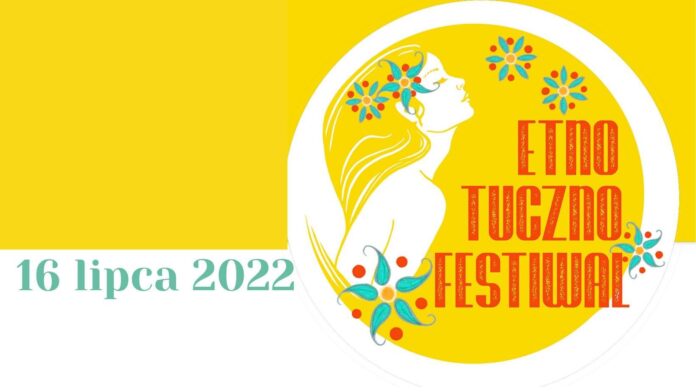 EtnoTuczno Festiwal 2022