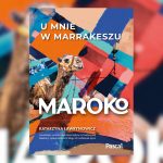 Maroko. U mnie w Marrakeszu.