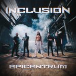 Inclusion prezentują utwór „Epicentrum”! Inclusion