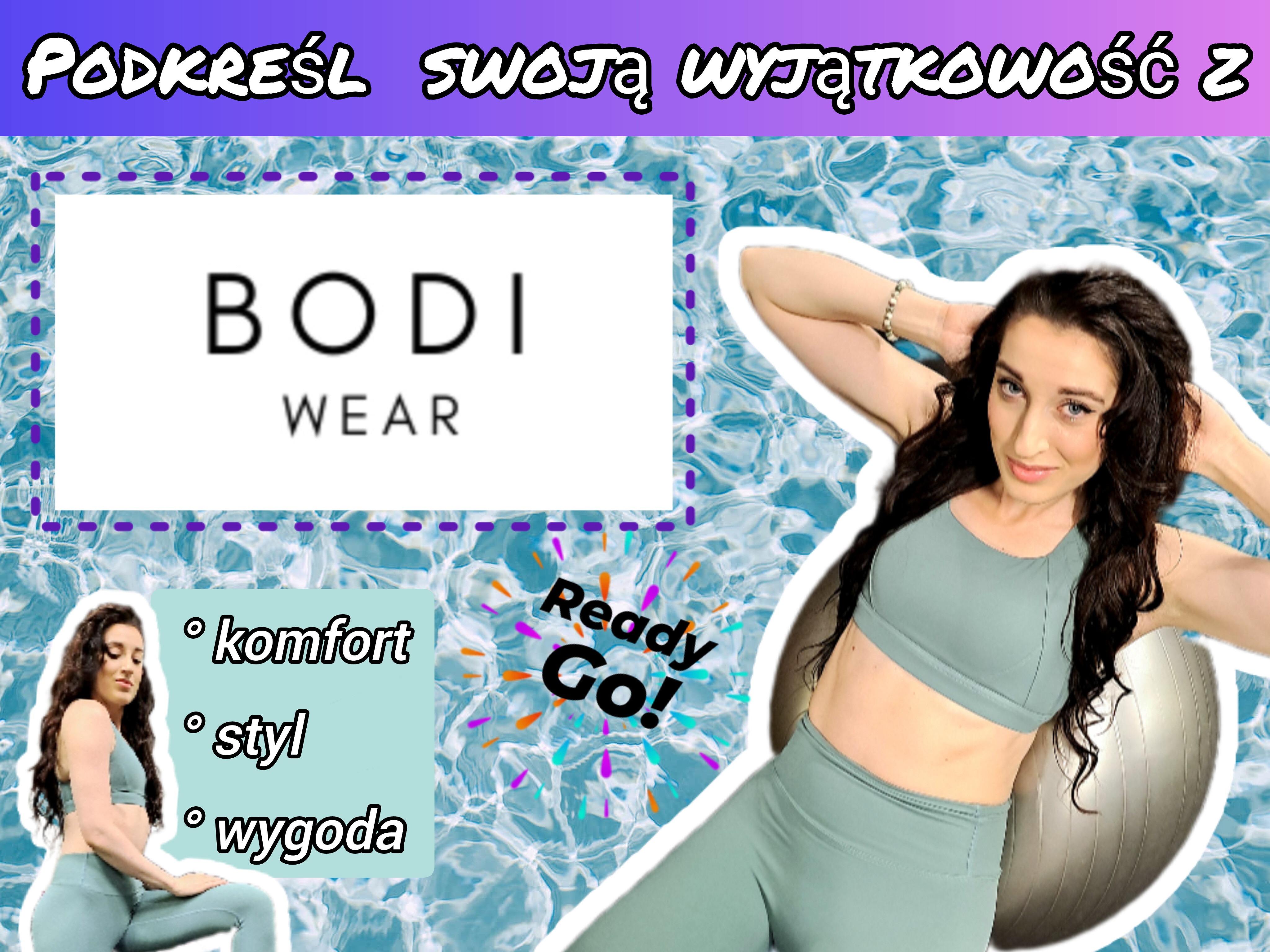 Podkreśl swoją wyjątkowość z BODIWEAR!
