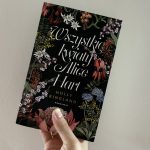 „Wszystkie kwiaty Alice Hart” - Holly Ringland [recenzja]