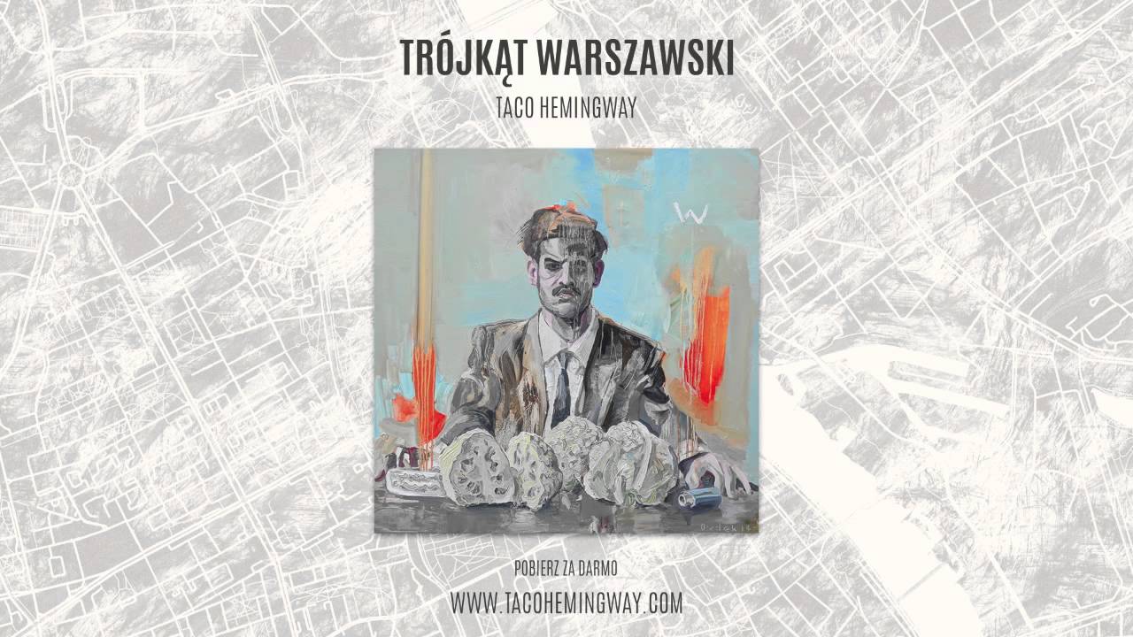 Trójkąt warszawski Taco Hemingwaya — historia, analiza i znaczenie