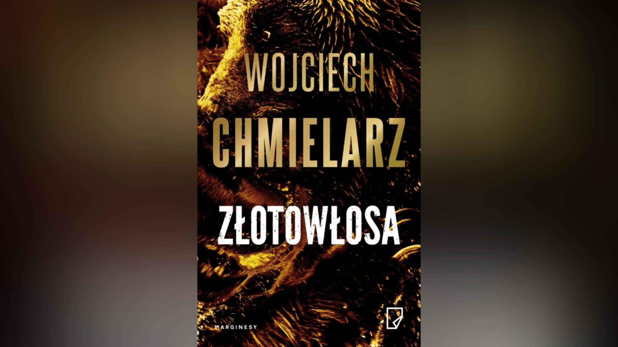 „Złotowłosa” Wojciecha Chmielarza – thriller, który podzielił fanów