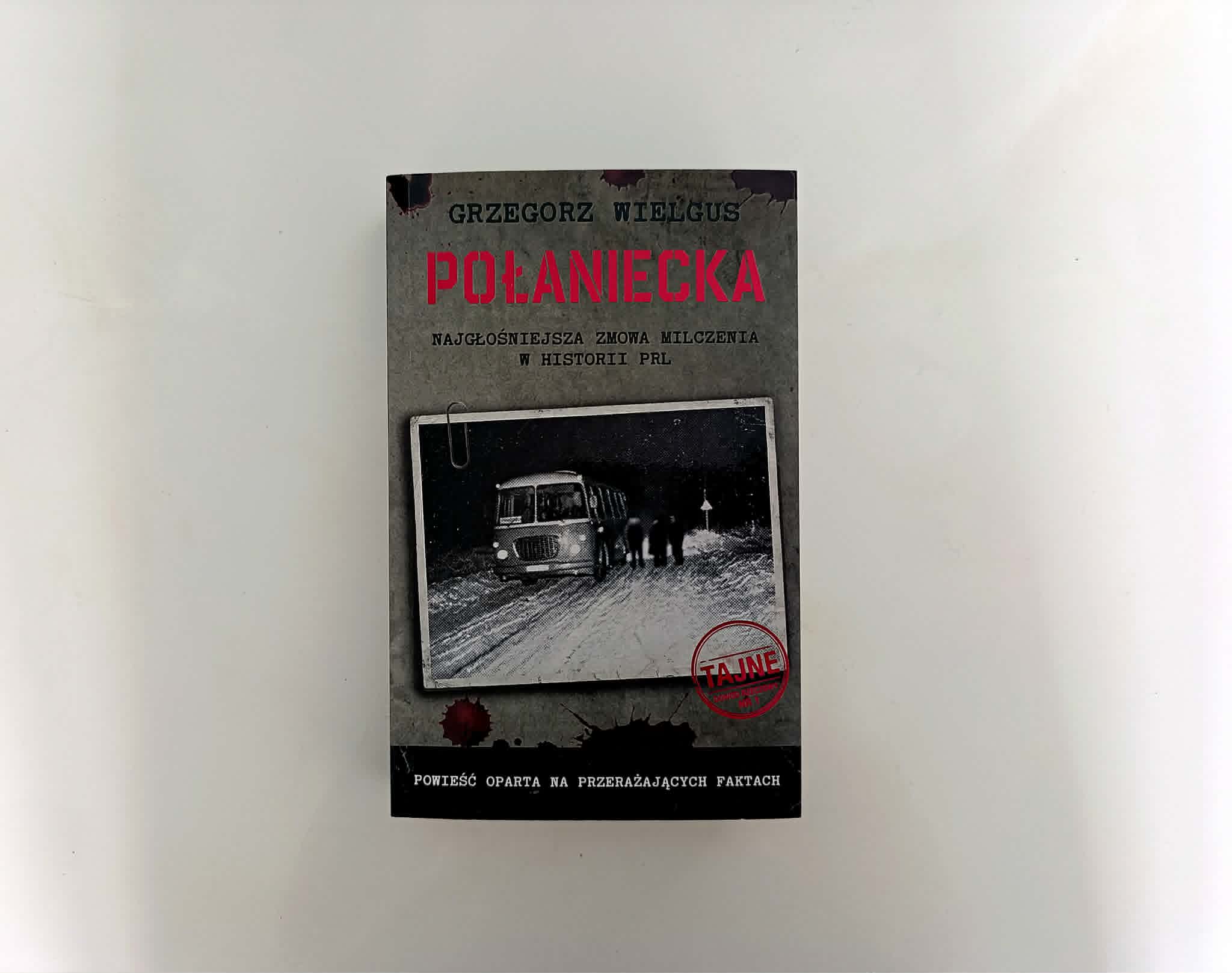 Swojego nie wydamy. Recenzja książki Połaniecka. Najgłośniejsza zmowa milczenia w historii PRL